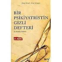 Bir Psikiyatristin Gizli Defteri - En Sıradışı Vakalar- Gary Small; Gigi Vorgan
