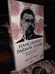 Hançerdeki Parmak İzleri (Böyle Buyurdu Öcalan: Bekaa'dan Silivri'ye Kürdistan Kumpası) -Engin Alan ve Selcan Taşçı'dan İmzalı-
