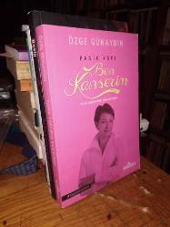 Panik Yok! Ben Kanserim ve Yüz Yaşıma Kadar Yaşayacağım