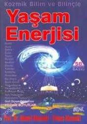 KOZMİK BİLİM VE BİLİNÇLE YAŞAM ENERJİSİ  AHMET MARANKİ-ELMAS MARANKİ