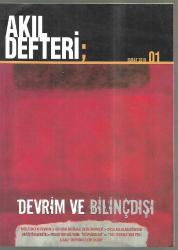 Akıl Defteri - 3 Aylık Akıl Fikir Dergisi Sayı: 1 - Devrim ve Bilinçdışı