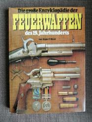 LOT.13 » Die große Enzyklopädie der Feuerwaffen des 19. Jahrhunderts