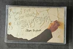 İLHAN ŞEŞEN * ŞİMDİ BEN BU ŞARKILARI KİME SÖYLİYEYİM * KASET AMBALAJINDA