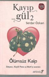 Kayıp Gül - 2 / Ölümsüz Kalp