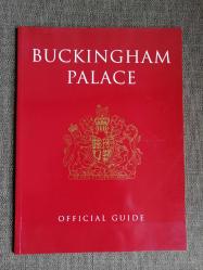 BUCKINGHAM PALACE - OFFICIAL GUIDE