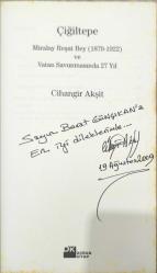 Çiğiltepe - Miralay Reşat Bey ve Vatan Savunmasında 27 Yıl ( ihtaflı - imzalı )