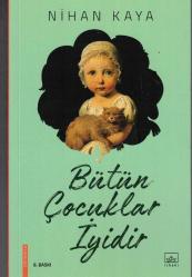 BÜTÜN ÇOCUKLAR İYİDİR - Nehir Sahaf ve  Kitabevi