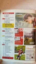 GALATASARAY DERGİSİ - ARALIK 2012 SAYI: 119  YEKTA KURTULUŞ - ANDY MITTEN - TANJU ÇOLAK - JOHAN ELMANDER - ATATÜRK - VLADIMIR NIKOLOV - IŞIL ALBEN - GÖKSENİN KÖKSAL - ŞAHAP TURSAN - BÜLENT EKEN - KADRİ GÜRSEL - BURAK SATIBOL - LINDSAY WHALEN - MELO - MUSLERA - ÜNAL AYSAL - ATİLLA AKSOY - SARA KORAL AYKAR - MEHMET ŞENOL - TARIK ÜNLÜTÜRK - UMUT BARIŞ UÇAN - ATAHAN ALTINORDU - ERAY SÖZEN - AHMET EREN LOĞOĞLU - EKİM DEĞER - UMUT UZUNBEKİROĞLU - DİDEM GÜRKAN - LAYDA ALİKALFA - TUNCAY ŞEN - SERDAR ÇELEBİ - SALİM TOLAN - KEREM YILDIZ - SETH GARGLE - OLCAY AKDENİZ - BURCU DOĞÜRKÜDEN - NURKAN KIRKAN - ORKUN DARNEL - MURAT DİREK - GAMZE DOĞUŞ - CENK ERGÜN - NURÇİN GÖKALP - SAVAŞ ÇAM - MEHMET ALİ GÖKAÇTI - CAN TOKGÖZ - VEDAT YANGIN - CANDAN YENİ - DUYGU YETKİNCAN  TRİBÜNDEN SAHAYA - MERHABA CEHENNEM BİZ DOSTUZ - KRALLAR HİÇ ÖLMEZ - KARAKTER VE MÜCADELE - YALANLAR VE GERÇEKLER - 1905’TE NE OLDU - YÜKSEKLERDE BİR YERDE - QUIZ - UNUTULMAZ 11 - SİYASET VE FUTBOL - KOMPL - TAM TAKIM EKSİKSİZ 188 SAYFA