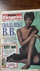 HÜRRİYET PAZAR EKSPRES DERGİSİ - 23 ARALIK 1990 - NAOMI CAMPBELL - AZIZE BERGIN - BETH BOLDT - IMAN - AZZEDINE ALAIA - RIFAT ÖZBEK - MIKE TYSON - VALERIE MORRIS - STEPHANIE SEYMOUR - CINDY CRAWFORD - TATJANA PATITZ  ÇİKOLATA RENKLİ BRIGITTE BARDOT - SİYAH FIRTINA NAOMI CAMPBELL’İN ÖYKÜSÜ - VOGUE’DA İLK SİYAH MANKEN - MODA DÜNYASINDA YÜKSELİŞ - BİR AŞK ÇOCUĞU - DÖRT ÜNLÜ GÜZELİN ÇIPLAK POZU - HEDİYE SANATI - SOSYETEDE KİM KİMİNLE - SAMİM DEĞER - CHARLES BRONSON - TONY CURTIS - MÜJDE AR - BÜLENT ERSOY - İSMET ÖZHAN - TÜRKER İNANOĞLU - SEZEN AKSU - TOLGA HAN - NÜKHET DURU - BARİŞ MANÇO - ERDOĞAN DEĞER - AYDIN BOYSAN - FECRİ  BİR BAŞKA GECE - PARALI ASKERLER - YARI ŞAKA YARI CİDDİ - KARASEVDA - LAMBADA - İSTİYORUM - BİZ AYRILAMAYIZ - BEN BU DÜNYANIN CANINA YANAYIM - PEMBE VE SİYAH - TELE YALAN - EVLİLİK DİNÇ KALMALI - LİMAN VE FIRTINA - 30 SAYFA
