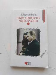 BÜYÜK ATATÜRKTEN KÜÇÜK ÖYKÜLER -  1 ( D.R.289 )