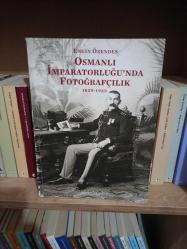 LOT.20 » Osmanlı İmparatorluğu'nda Fotoğrafçılık 1839-1923