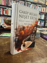 GARİP BÜLBÜL NEŞET ERTAŞ / Hayatı - Sanatı - Eserleri 1