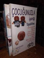 Çocuğunuzla İşbirliği Yapabilme (Çocuğunuzla Bağırıp Çağırmadan, Azarlamadan, Yalvarmadan Nasıl İşbirliği İçinde Olabilirsiniz) -Kütüphane Kaşesi Var-