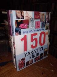Becerikli Hanımlara 150 Yaratıcı Fikir