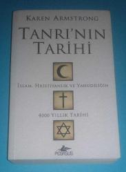 TANRI'NIN TARİHİ / İSLAM, HRİSTİYANLIK VE YAHUDİLİĞİN 4000 YILLIK TARİHİ