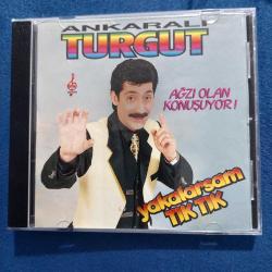 Ankaralı turgut yakalarsam tık tık ağzı olan konuşuyor cd nadir 1998