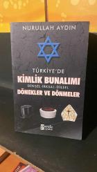 TÜRKİYE'DE KİMLİK BUNALIMI / Dinsel - Irksal - Dilsel / Dönekler ve Dönmeler