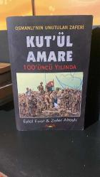 KUT'ÜL AMARE - OSMANLI'NIN UNUTULAN ZAFERİ 100'ÜNCÜ YILINDA