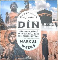 Dakikalar İçinde Din - Dünyanın Köklü İnançlarına Dair 200 Temel Kavram