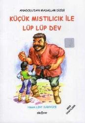 Anadolu'dan Masallar Dizisi 8'li Set * Ahmak ile Çakmak * Altın Oğlan ile Altın Kız * Deliler Ülkesini Gezen Adam * Anlı Şanlı Üç Yiğit Delikanlı * Küçük Mıstılıcık ile Lüp Lüp Dev * Kahraman Çil Horoz * İncili Salkım Nerde Benim Evim Barkım * Ne Gördün Ne Görmedin