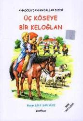 Anadolu'dan Masallar Dizisi 8'li Set * Ahmak ile Çakmak * Altın Oğlan ile Altın Kız * Deliler Ülkesini Gezen Adam * Anlı Şanlı Üç Yiğit Delikanlı * Küçük Mıstılıcık ile Lüp Lüp Dev * Kahraman Çil Horoz * İncili Salkım Nerde Benim Evim Barkım * Ne Gördün Ne Görmedin