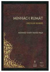 MİNHÂC-I RUMÂT - Okçuluk Rehberi (Çeviri Yazı - Sadeleştirme - Tıpkıbasım)
