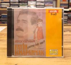 FATİH KISAPARMAK BEKLE KÜÇÜĞÜM YARINA KAÇ VAR CD ERCAN ALMANYA BASKI JELATİNLİ