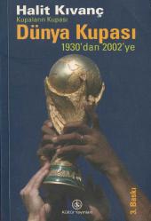 Kupaların Kupası Dünya Kupası - 1930'dan 2002'ye