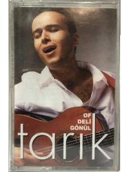 Tarık Of Deli Gönül Kaset