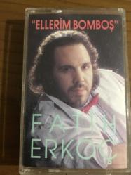 FATİH ERKOÇ ELLERİM BOMBOŞ kaset