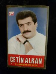 ÇETİN ALKAN ALIŞMIŞIM BİR KERE KASET KAĞIT BASKI