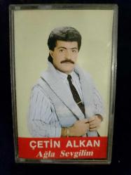 ÇETİN ALKAN AĞLA SEVGİLİM KASET