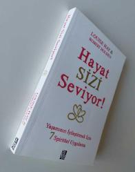Hayat Sizi Seviyor -bYaşamınızı İyileştirmek İçin 7 Spiritüel Uygulama