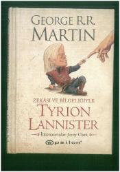 ZEKASI VE BİLGELİĞİYLE TYRION LANNISTER (CİLTLİ)