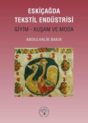 Eskiçağda Tekstil Endüstrisi - Giyim Kuşam Moda