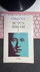 BÜTÜN ŞİİRLERİ - ORHAN VELİ KANIK - CAN YAYINLARI BİRİNCİ BASIM 1982 - DERLEYEN ASIM BEZİRCİ - ÖN KAPAKTA BİR KIRILMA VAR HALİYLE...