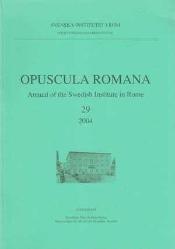 Opuscula Romana. Annual of the Swedish Institute in Rome 29 - 2004