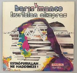 Barış Manço Kurtalan Ekspres Estağfurullah Ne Haddimize Lp Plak (Orijinal 1983 Dönem Baskı Plak)