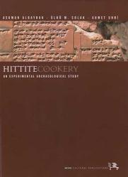 Hittite Cookery. An Experimental Archaeological Study