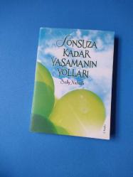 SONSUZA KADAR YAŞAMANIN YOLLARI - SALLY NİCHOLLS