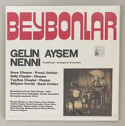 Beybonlar Gelin Ayşem - Nenni 45 lik Plak (Jelatininde Sıfır Orijinal İmzalı 2019 Arşiv Baskı Plak)