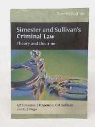 Simester and Sullivan's Criminal Law: Theory and Doctrine