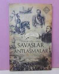 TARİHE YÖN VEREN SAVAŞLAR VE ANTLAŞMALAR - 2.EL VUSLAT UYANIK - YELİZ AKSOY