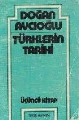 Türklerin Tarihi - 3 - Üçüncü Kitap Doğan Avcıoğlu