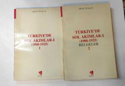 TÜRKİYE'DE SOL AKIMLAR (1908-1925) 2 CİLT