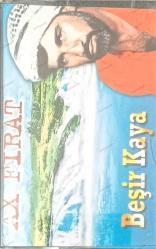 BEŞİR KAYA AX FIRAT KASET