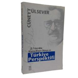 21. Yüzyılda Küreselleşen Dünya ve Türkiye Perspektifi