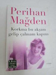 KORKMA BU AKŞAM GELİP ÇALMAM KAPINI