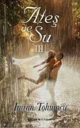 ATEŞ VE SU  I VE III. CİLT