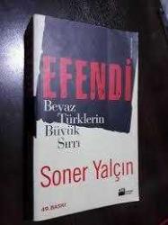EFENDİ BEYAZ TÜRKLERİN BÜYÜK SIRRI
